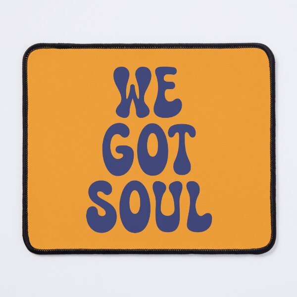 Item preview, We Got Soul designed and sold by SKAMERgraphics.