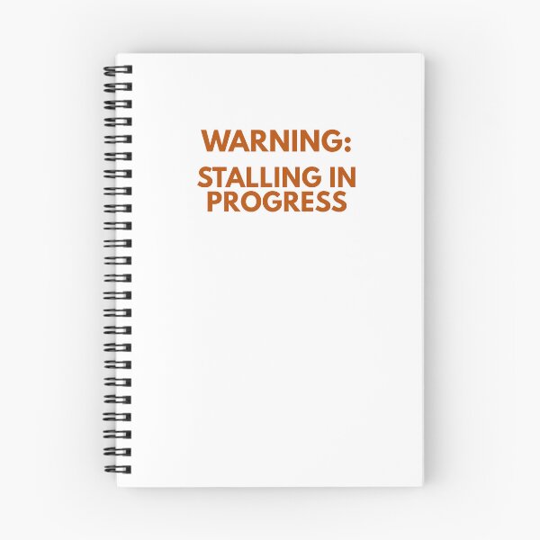 Item preview, Warning: Stalling in Progress - Learner Life (Burnt Orange Text) designed and sold by IgnitionWorks.