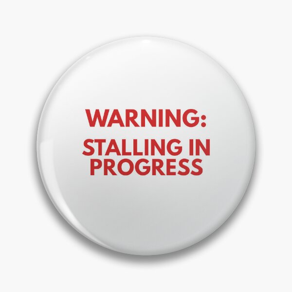 Item preview, Warning: Stalling in Progress - Learner Life (Red Text) designed and sold by IgnitionWorks.