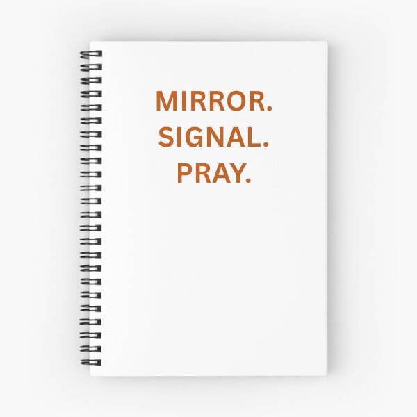 Item preview, Mirror. Signal. Pray. - Learner Life (Burnt Orange Text) designed and sold by IgnitionWorks.