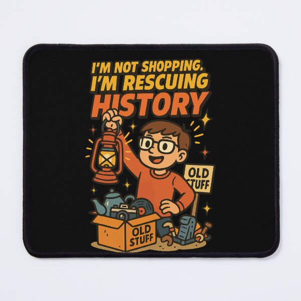 Item preview, I'm Not Shopping I'm Rescuing History designed and sold by LuminOrb.