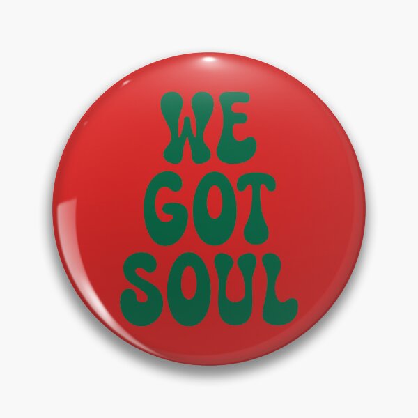 Item preview, We Got Soul designed and sold by SKAMERgraphics.