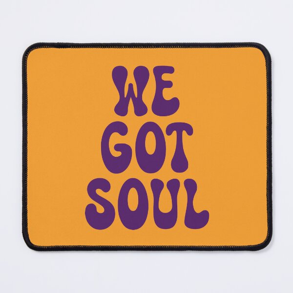 Item preview, We Got Soul designed and sold by SKAMERgraphics.