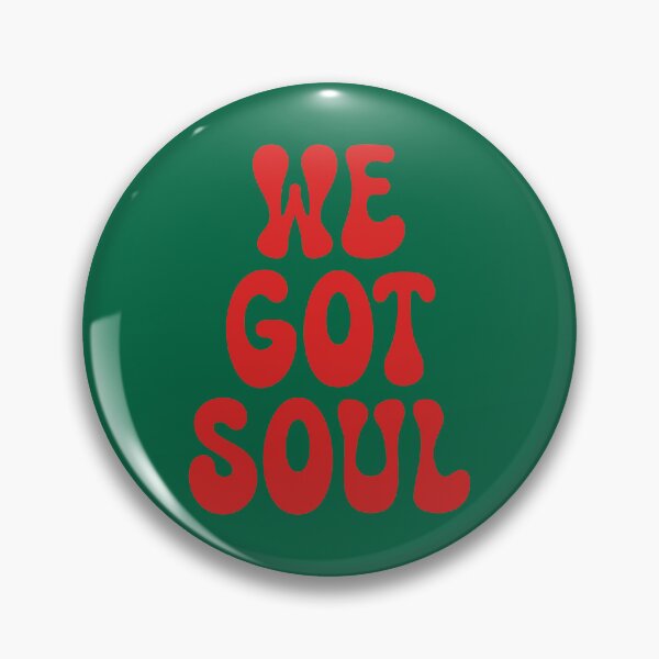 Item preview, We Got Soul designed and sold by SKAMERgraphics.