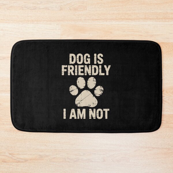 Item preview, Dog Is Friendly I Am Not designed and sold by AniArtPL.