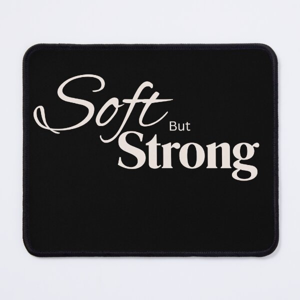 Item preview, Soft But Strong – Feminine Empowerment Quote designed and sold by Meldora.