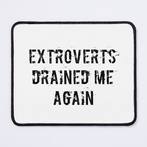 Item preview, Extroverts Drained Me Again designed and sold by Ninjacatoff.