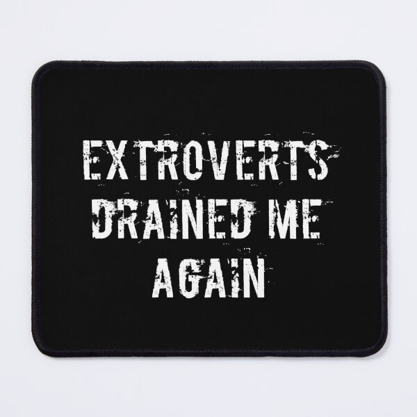Item preview, Extroverts Drained Me Again designed and sold by Ninjacatoff.