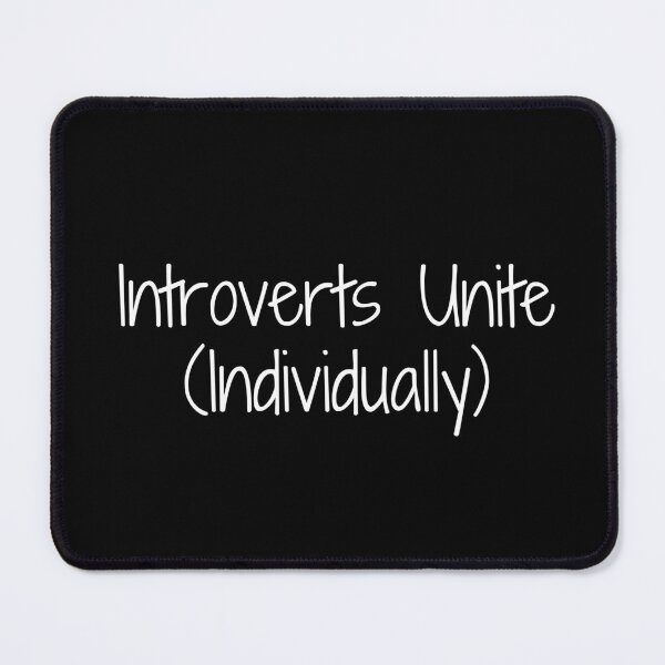 Item preview, Introverts Unite (Individually) designed and sold by Ninjacatoff.