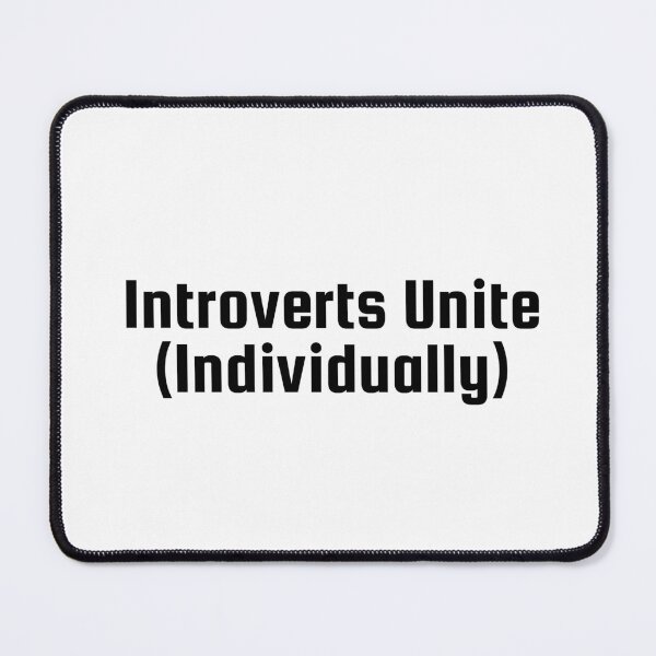 Item preview, Introverts Unite (Individually) designed and sold by Ninjacatoff.
