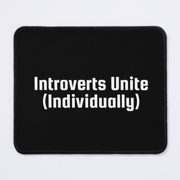 Item preview, Introverts Unite (Individually) designed and sold by Ninjacatoff.