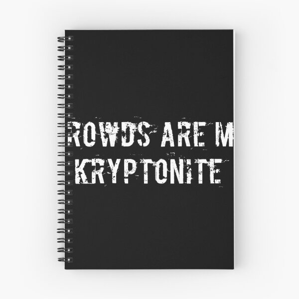 Item preview, Crowds Are My Kryptonite designed and sold by Ninjacatoff.