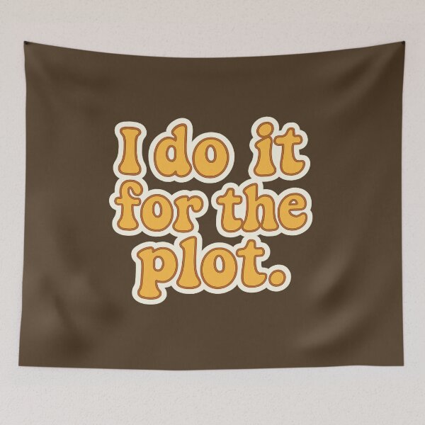 Item preview, I Do It for the Plot - Retro Motivational Quote Design designed and sold by Inspired by CarMa.