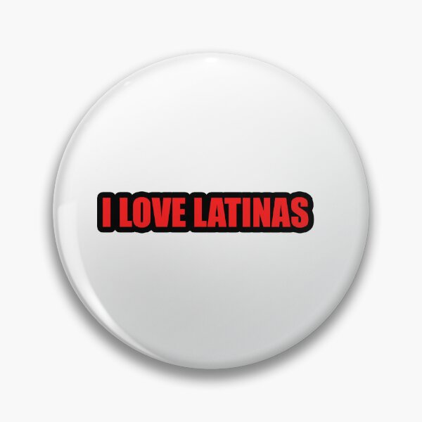 Item preview, I Love Latinas designed and sold by Gotta Escape.