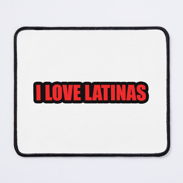 Item preview, I Love Latinas designed and sold by Gotta Escape.