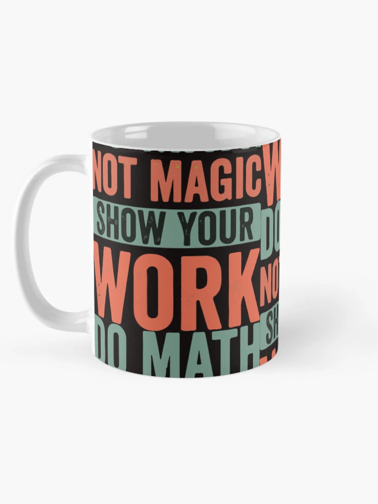 Thumbnail 5 of 6, Coffee Mug, Do Math Not Magic, Math Lover, Funny Math, Gift for Math Lover, Math Teacher Gift, Retro Math Teacher, Back To School  designed and sold by DesignDenDo ⭐⭐⭐⭐⭐.