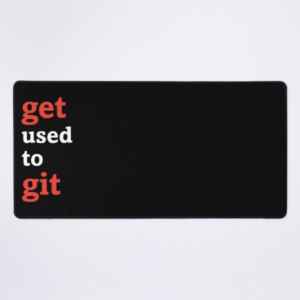 Item preview, Get used to git (dark background) designed and sold by Jeeb-Arts.