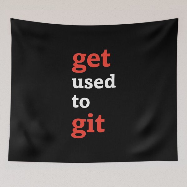 Item preview, Get used to git (dark background) designed and sold by Jeeb-Arts.