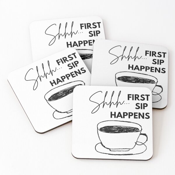 Item preview, First Sip Coffee Quote Design designed and sold by ZodiacLuck888.