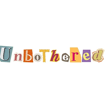Artwork thumbnail, Unbothered – Ransom Note Style Typography Design by drdoodle92 Art