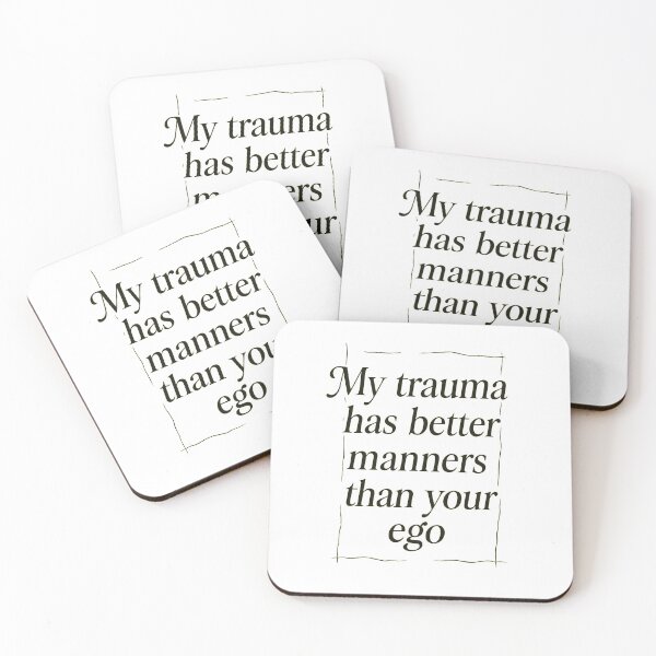 Item preview, My Trauma Has Better Manners – Bold Mental Health Quote Typography designed and sold by Shoot-The-Moon.