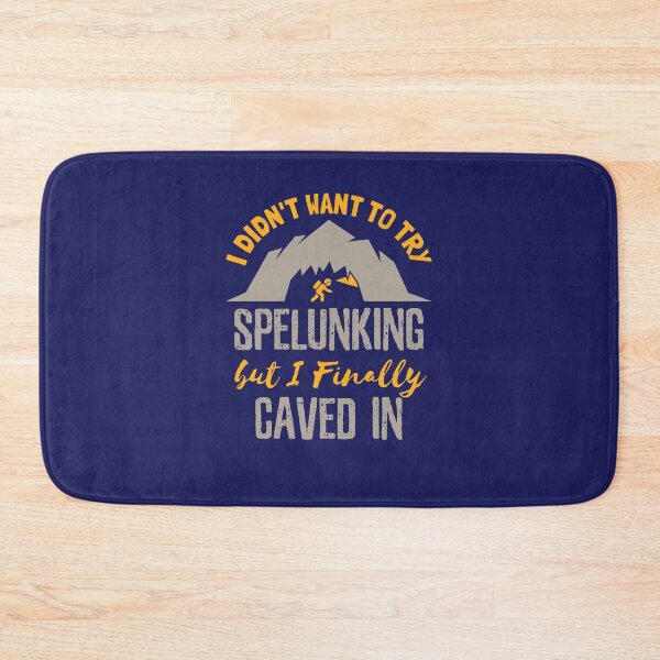 Item preview, Caving Speleology I Didn't Want to Try Spelunking But I Finally Caved In designed and sold by jaygo.