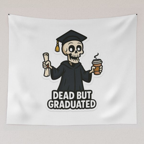 Item preview, Dead but Graduated – Funny Skeleton Graduation Art designed and sold by Trendy Sticker & Merch Collection - Express Yourself.