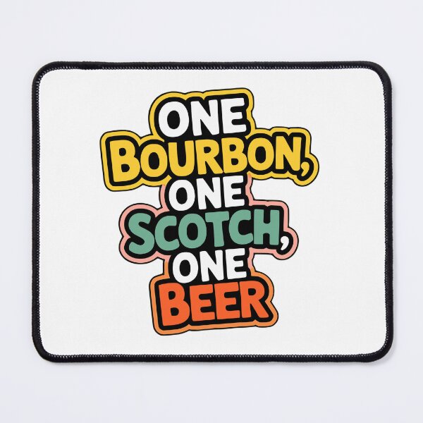 Item preview, One Bourbon, One Scotch, One Beer designed and sold by Wilcox PhotoArt.