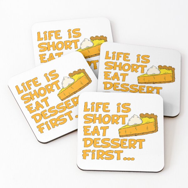 Item preview, Life is Short - Eat Dessert First designed and sold by Wilcox PhotoArt.