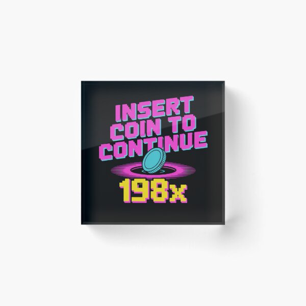 Item preview, Insert Coin to Continue – Retro Arcade 198x designed and sold by Don't Crack Art.
