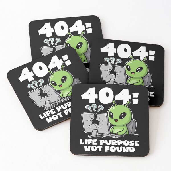 Item preview, 404: LIFE PURPOSE NOT FOUND - ALIEN GIFT designed and sold by KEF Custom.