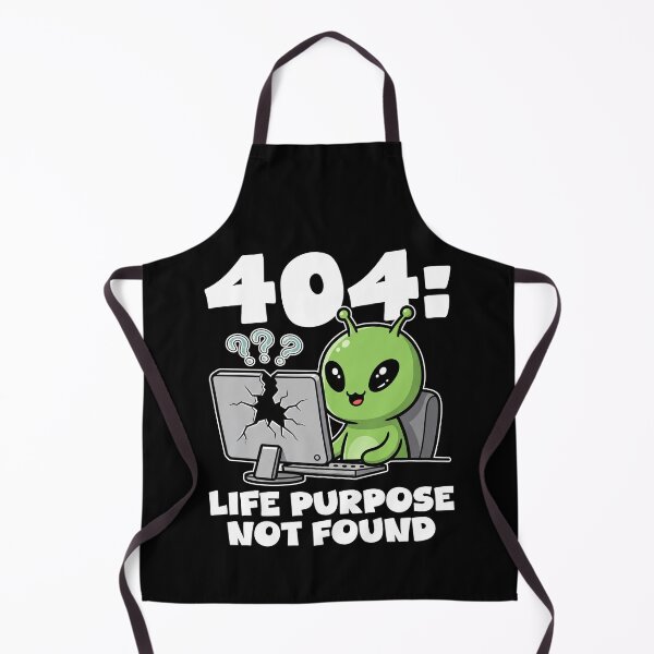 Item preview, 404: LIFE PURPOSE NOT FOUND - ALIEN GIFT designed and sold by KEF Custom.