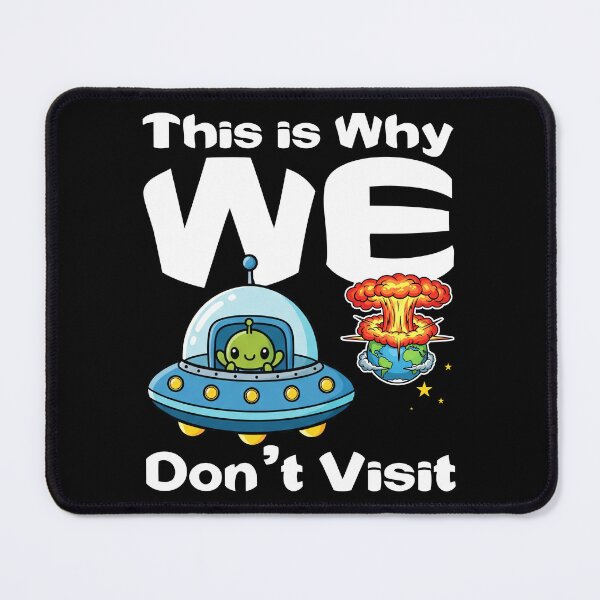 Item preview, THIS IS WHY WE DON'T VISIT - ALIEN GIFT designed and sold by KEF Custom.