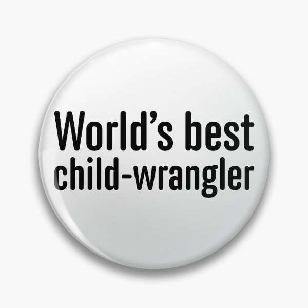 Item preview, World's Best Child-Wrangler - Black designed and sold by sillyjess.