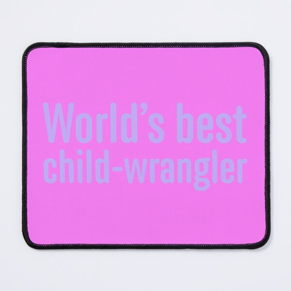 Item preview, World's Best Child-Wrangler - Lavender designed and sold by sillyjess.