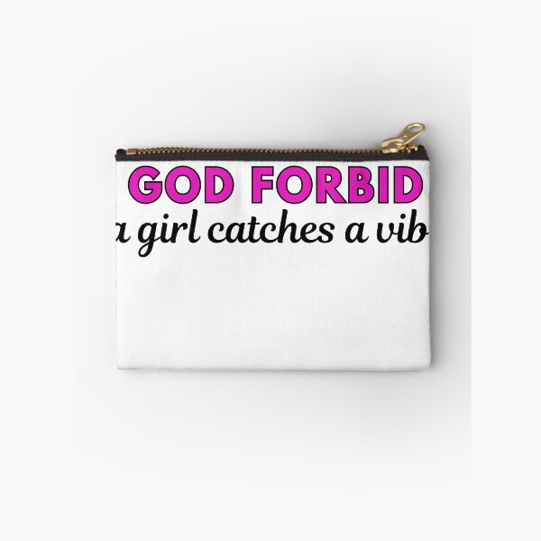 Item preview, GOD FORBID a girl catches a vibe designed and sold by RecessionTreats.