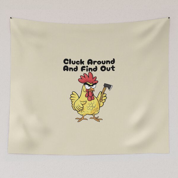 Item preview, Cluck Around And Find Out designed and sold by GleamingGiant.