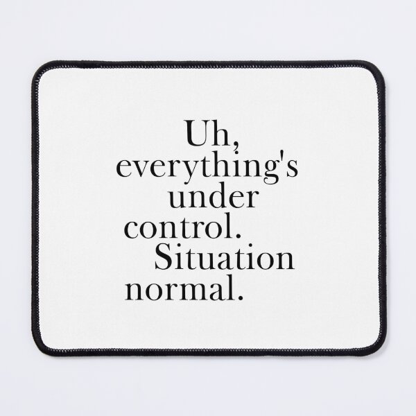 Item preview, Quotes - Situation Normal designed and sold by SWETA HALDER.