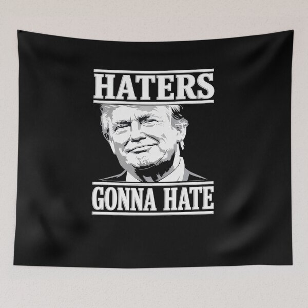 Item preview, Funny Haters Gonna Hate Donald Trump President designed and sold by splindoershop.