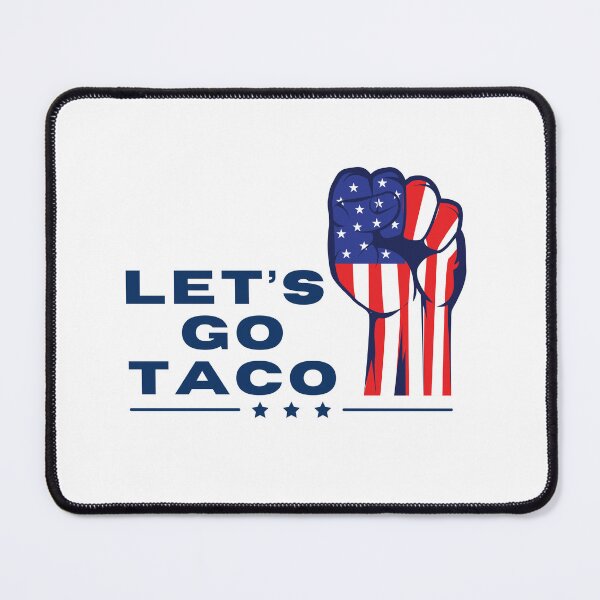 Item preview, Let's Go Taco - Inspired by the Rise Up Movement designed and sold by BadassArtwork.