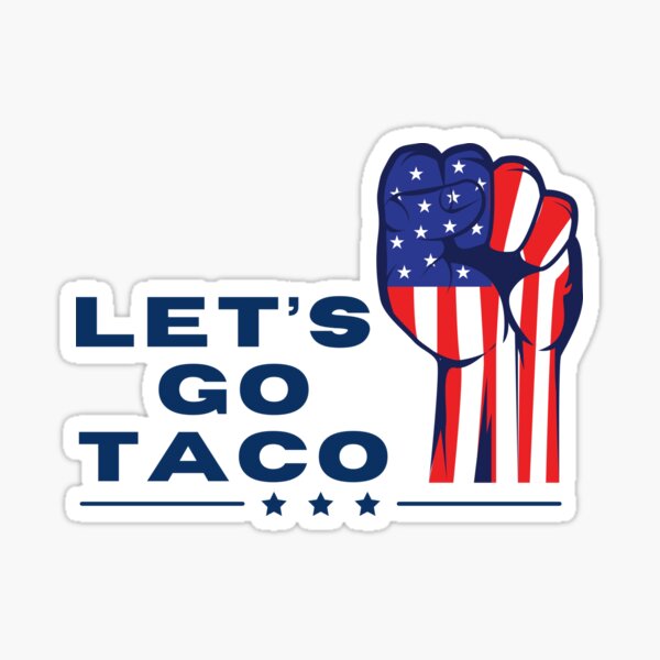 Item preview, Let's Go Taco - Inspired by the Rise Up Movement designed and sold by BadassArtwork.