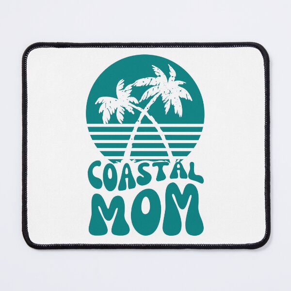 Item preview, COASTAL MOM designed and sold by MojoSpot.