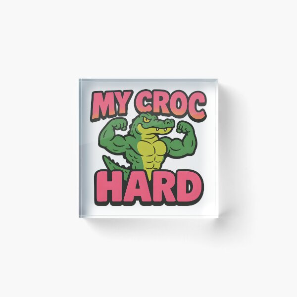 Item preview, My Croc Is Hard – Bold Cartoon Art designed and sold by Haus Of Sin.