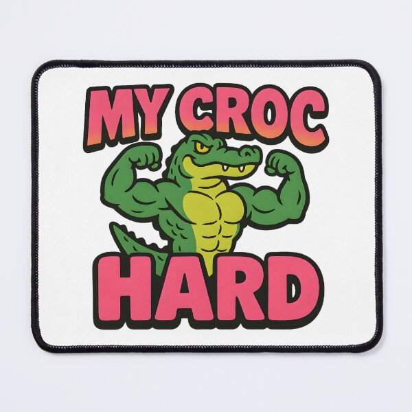Item preview, My Croc Is Hard – Bold Cartoon Art designed and sold by Haus Of Sin.