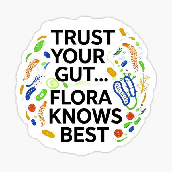 Item preview, Gut Flora Knows Best Science Humor designed and sold by Bliss Find And Design.