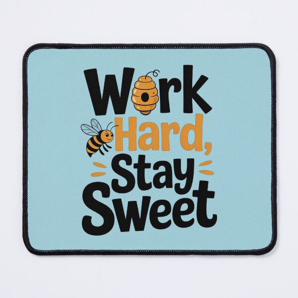 Item preview, Work hard stay sweet designed and sold by DropRomance.