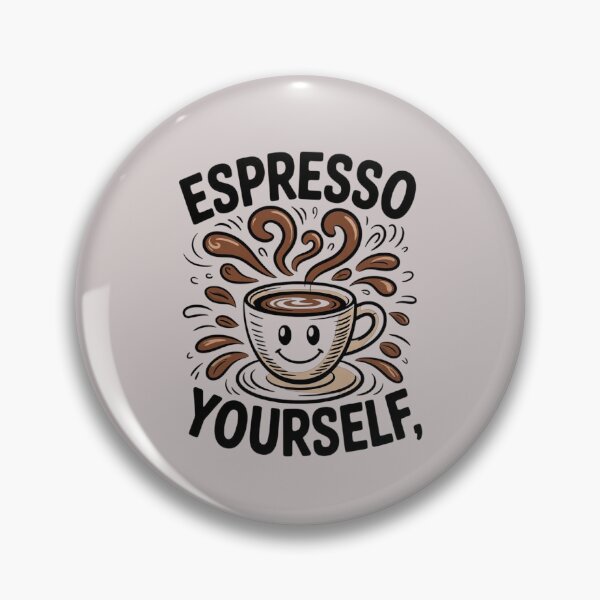 Item preview, Espresso yourself  designed and sold by DropRomance.