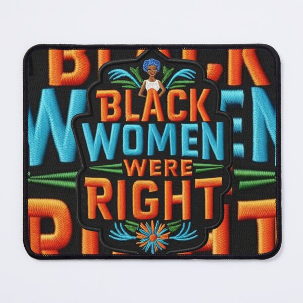 Item preview, Black Women Were Right Embroidered Patch Design designed and sold by ArtDesignTp.