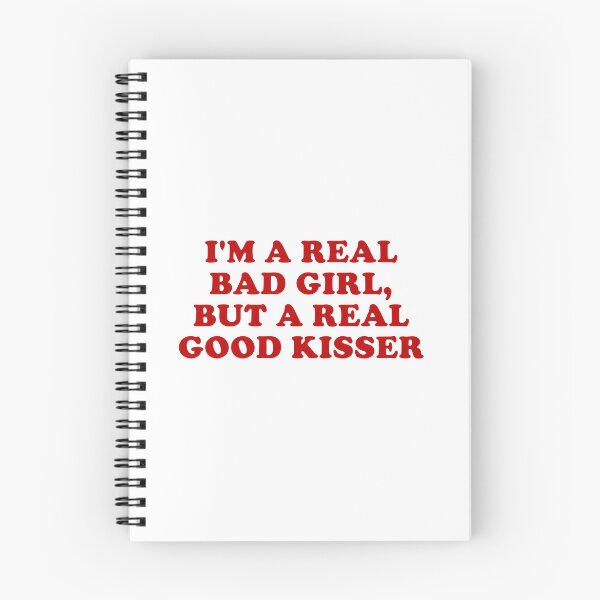 Item preview, im a real bad girl but a real good kisser leave me alone lyrics renee rapp designed and sold by Kyna Arts.