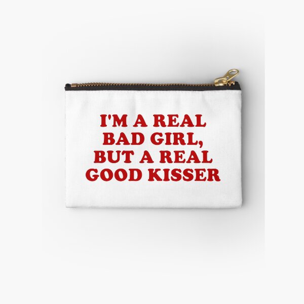Item preview, im a real bad girl but a real good kisser leave me alone lyrics renee rapp designed and sold by Kyna Arts.